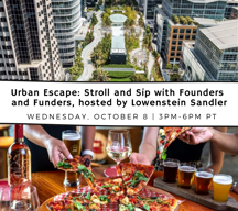 Urban Escape: Stroll and Sip with Founders and Funders, hosted by Lowenstein Sandler
